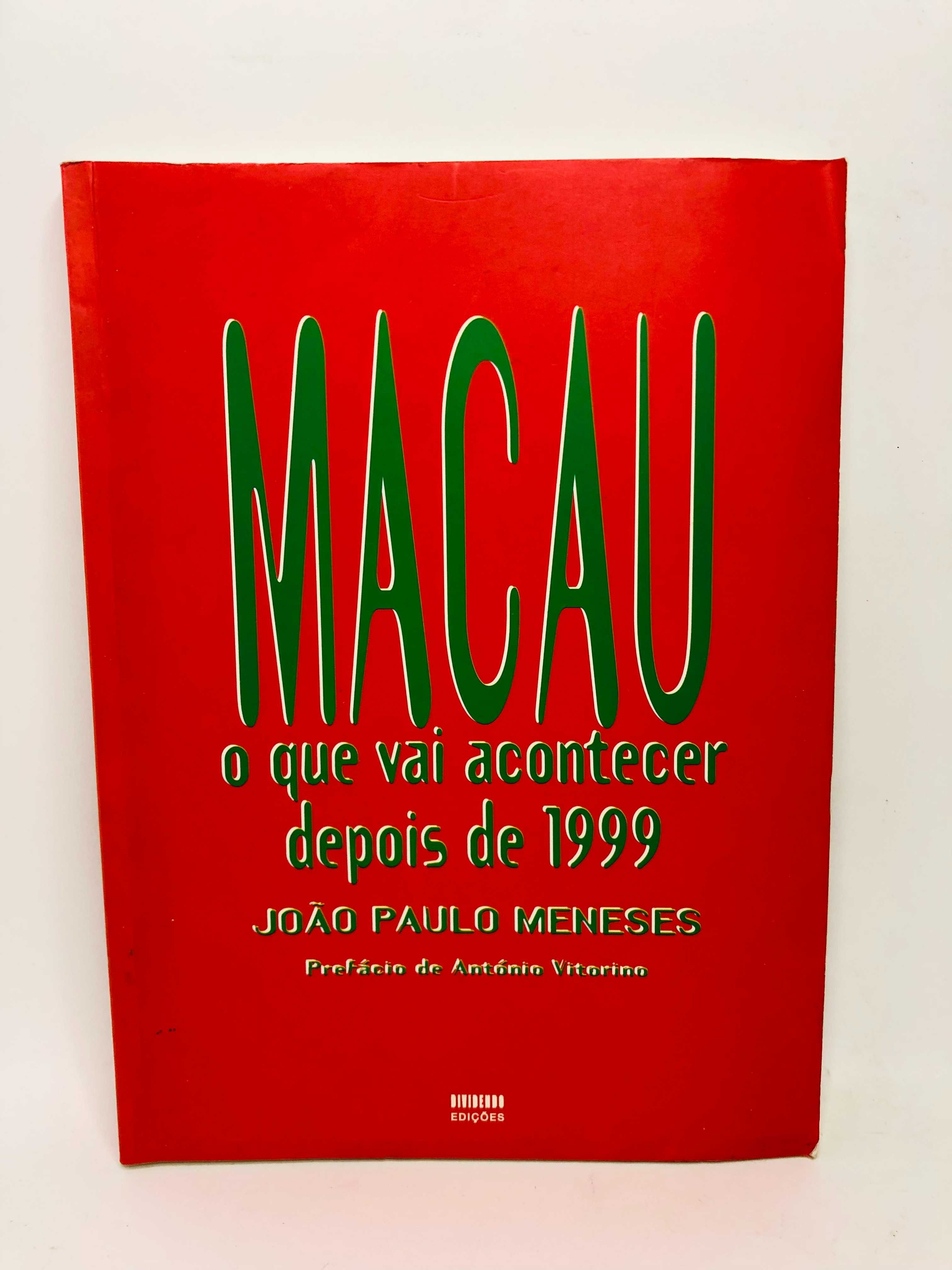 Macau o que vai acontecer depois de 1999 - João Paulo Meneses