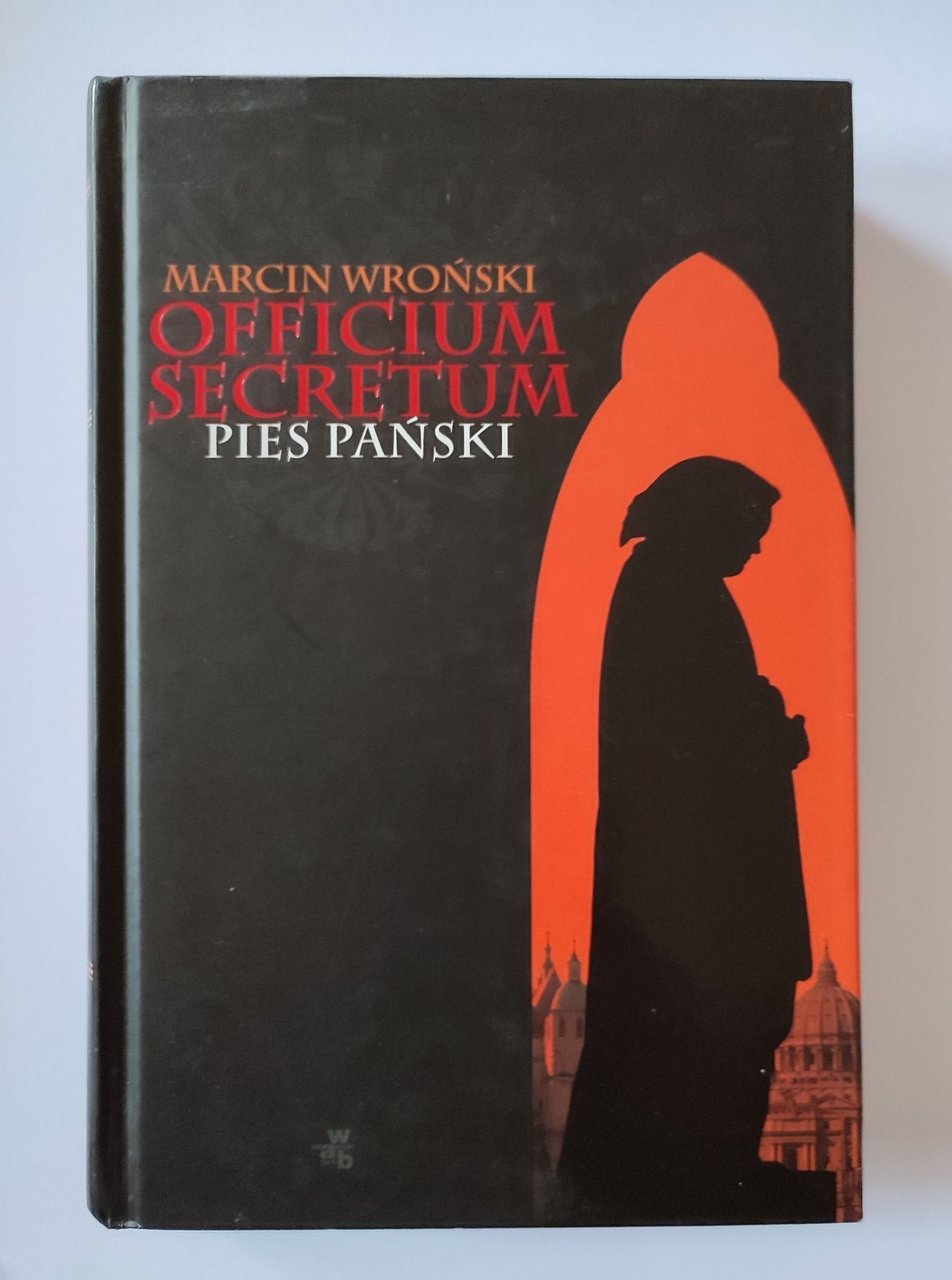 Officium secretum. Pies Pański. Marcin Wroński