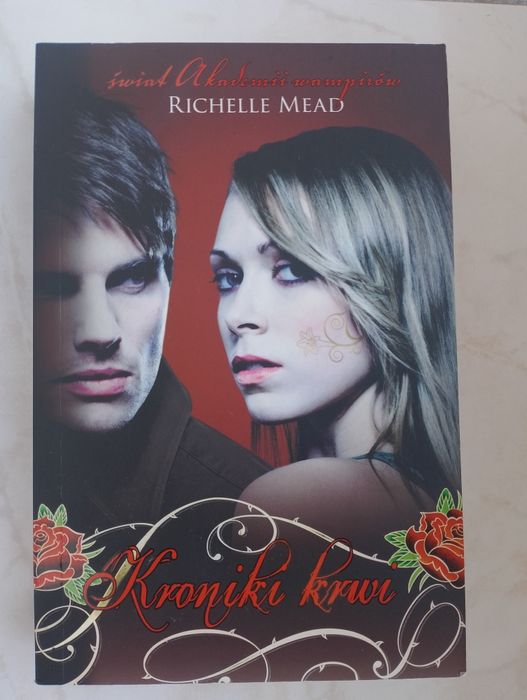 Książka "Kroniki krwi" Richelle Mead