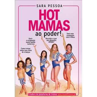 Hot Mamas ao Poder! Sara Pessoa