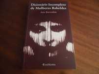 "Dicionário Incompleto de Mulheres Rebeldes" - A Barradas -AUTOGRAFADO