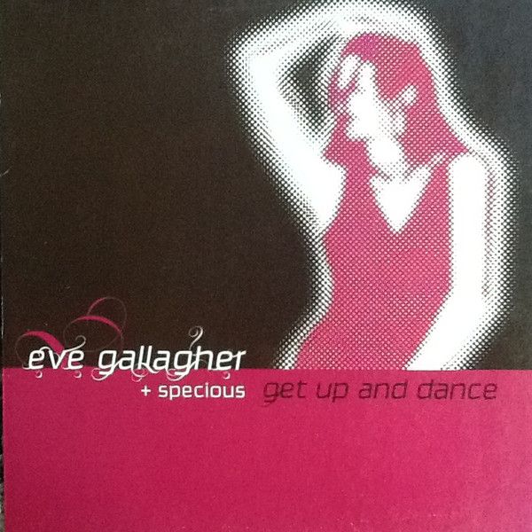 Eve Gallagher + Specious - Get Up And Dance [House]