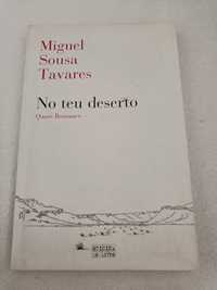No teu deserto, quase romance - Miguel Sousa Tavares