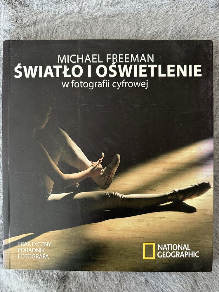 Światło i oświetlenie w fotografii cyfrowej – Michael Freeman