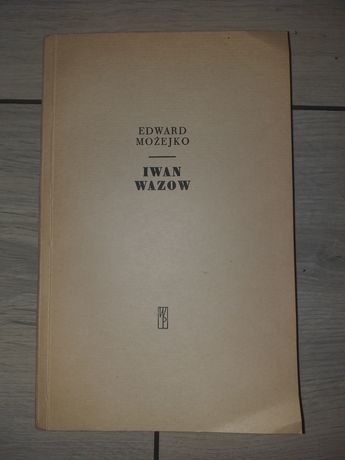 "Iwan Wazow" Edward Możejko