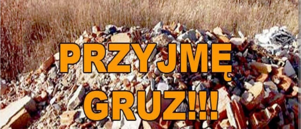 Przyjmę gruz okolice Zaborze