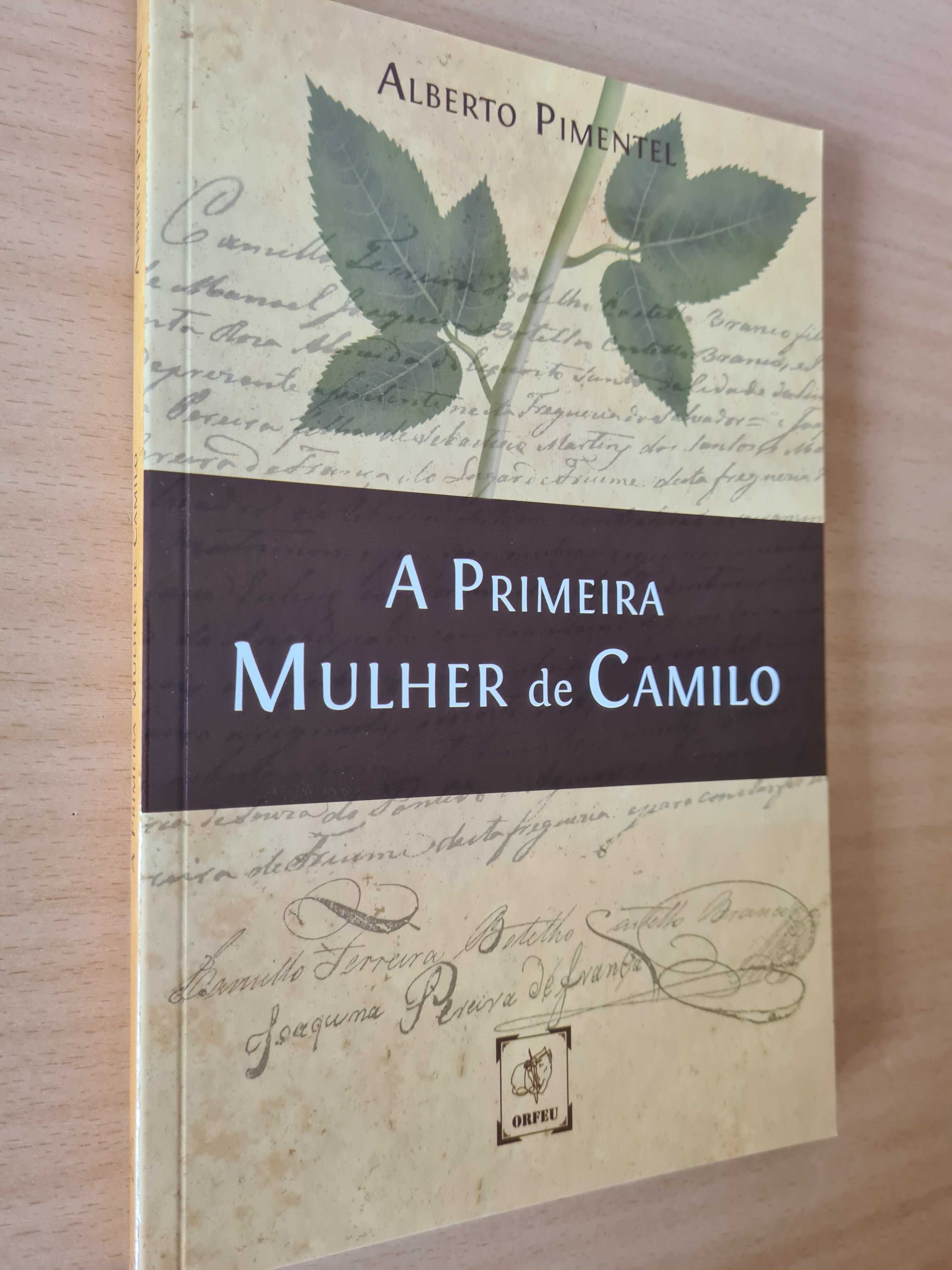 Livro "A Primeira Mulher de Camilo" de Alberto Pimentel