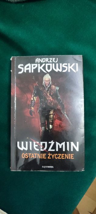 Andrzej Sapkowski Wiedźmin Ostatnie życzenie