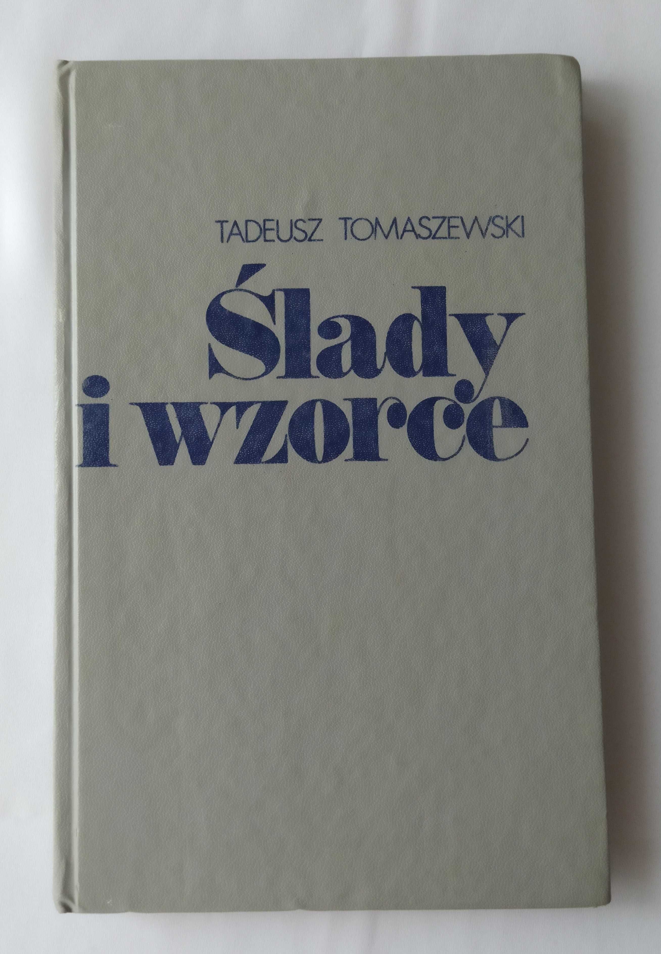 ŚLADY i WZORCE – Tadeusz Tomaszewski