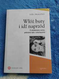 "Włóż buty i idź naprzód" Joël Pralong