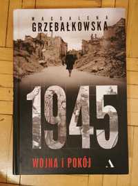 "1945. Wojna i pokój" Magdalena Grzebałkowska