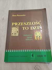 Przeszłość to dziś Ewa Paczoska.Podręcznik II klasa liceum i technikum