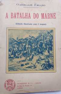 A Batalha do Marne: A Grande Guerra de Garibaldi Falcão edição 1916