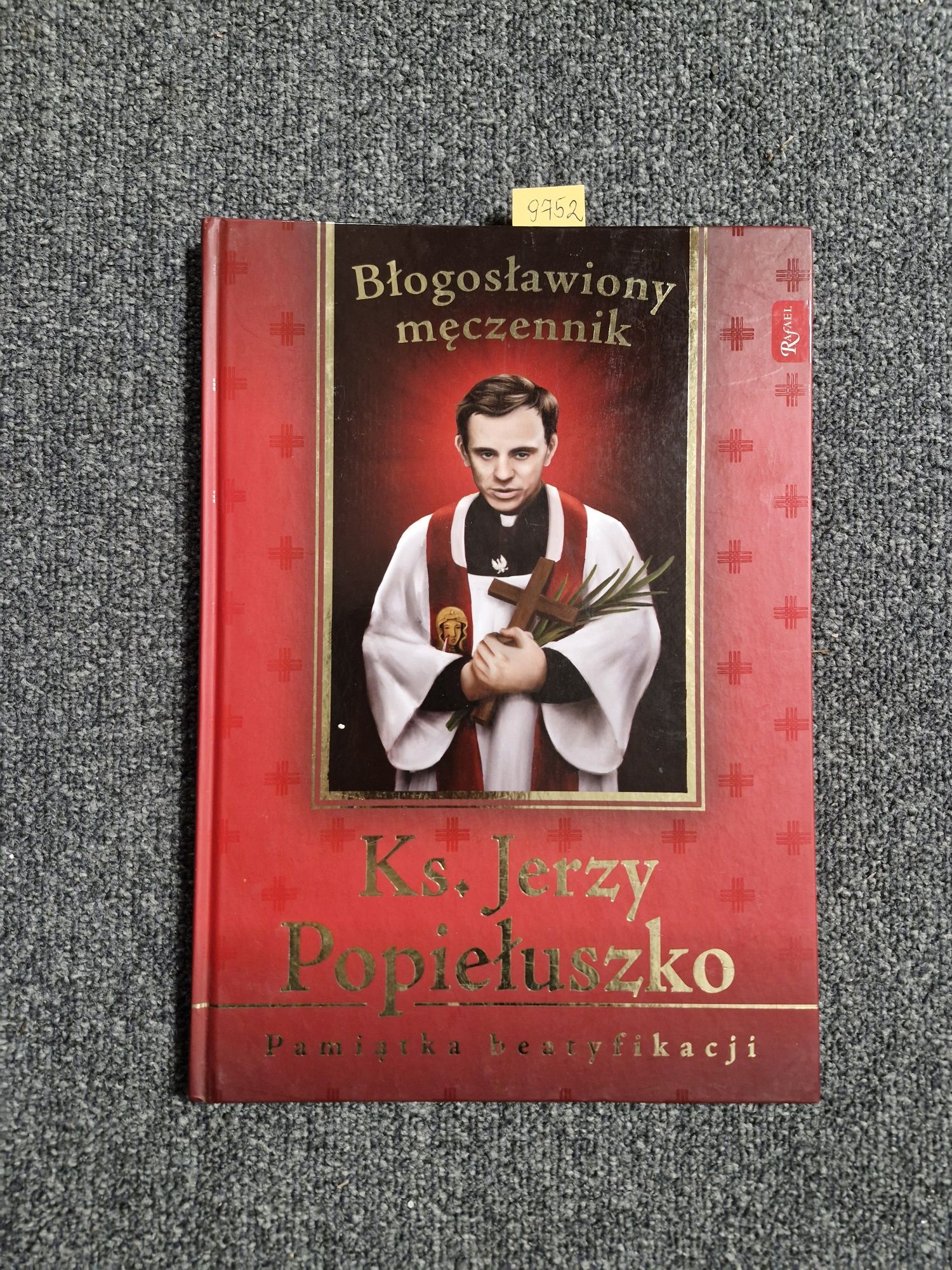 9752. "Błogosławiony męczennik Ks. Jerzy Popiełuszko" M.Balon