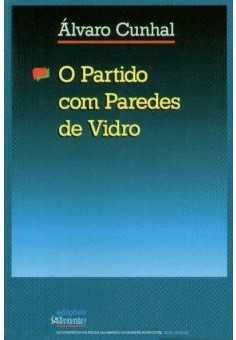 O Partido com Paredes de Vidro - Álvaro Cunhal