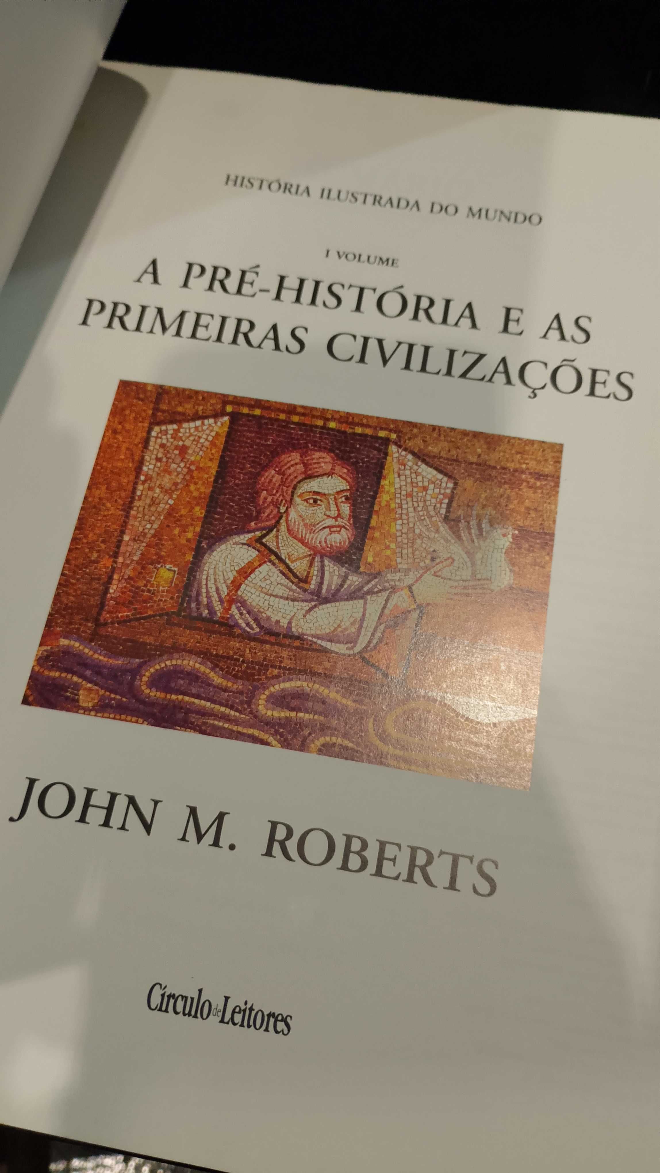 A Pré-História e as Primeiras Civilizações - John M. Roberts