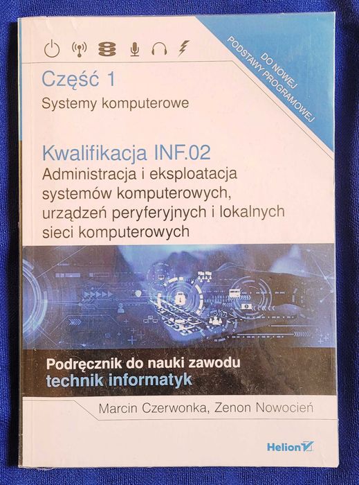 Kwalifikacja INF.02 - części 1, 2, 3 - wydawnictwo Helion