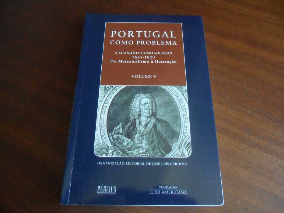 "Portugal Como Problema"- Do Mercantilismo à Ilustração de J L Cardoso
