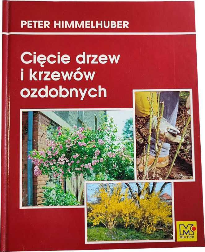 Cięcie drzew i krzewów ozdobnych Peter Himmelhuber