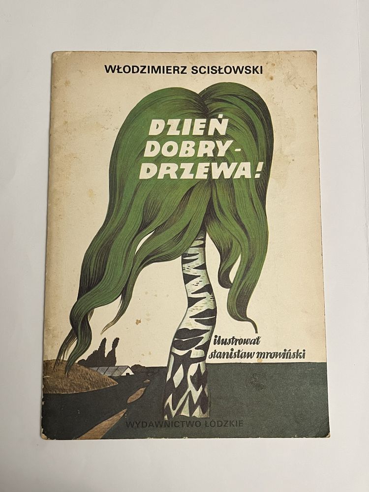 Dzień dobry - Drzewa! - Włodzimierz Scisłowski - Wydawnictwo Łódzkie