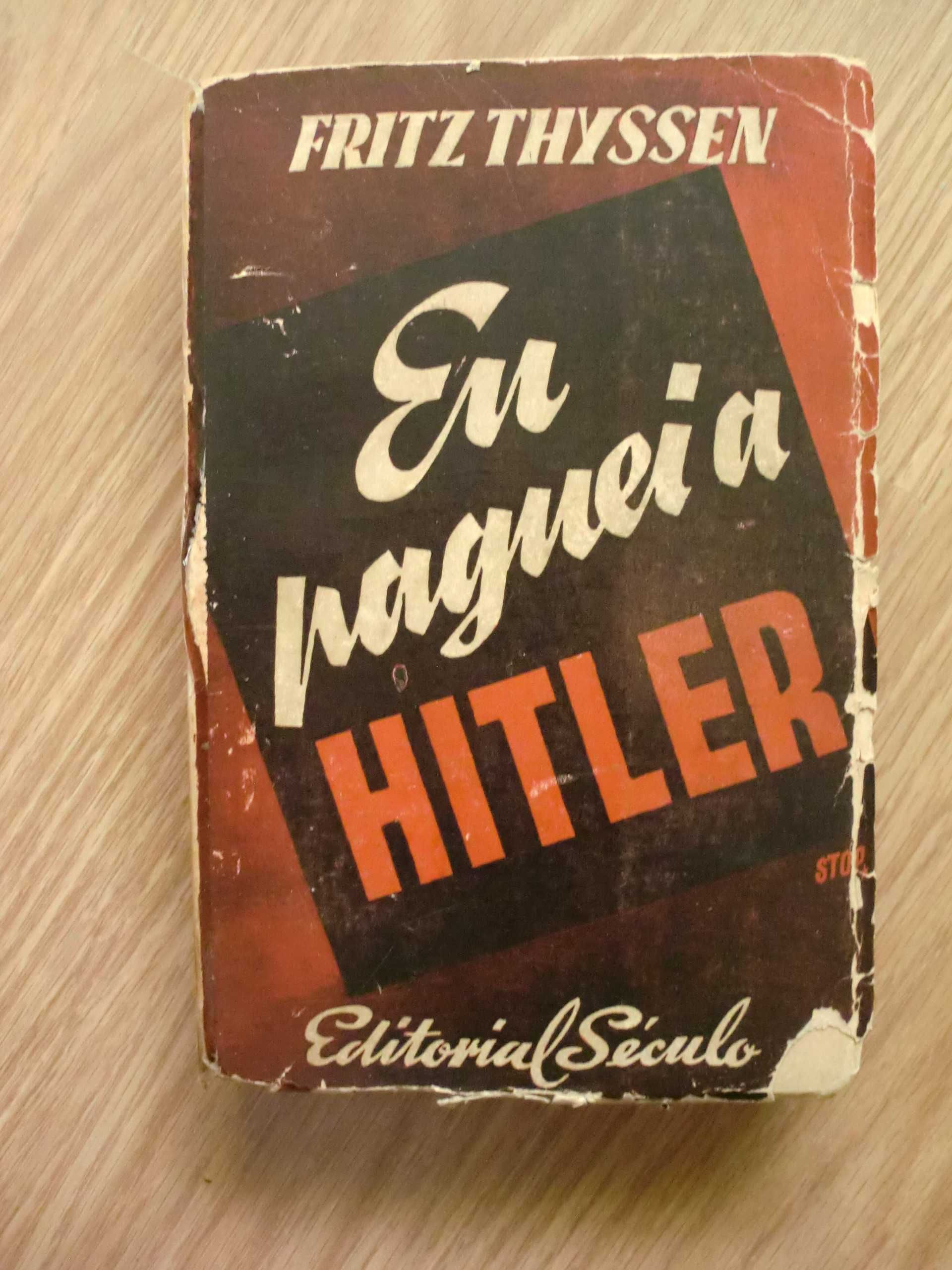 Eu paguei a Hitler de Fritz Thyssen