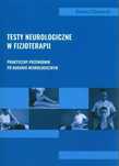 Testy neurologiczne w fizjoterapii. Body Medica
