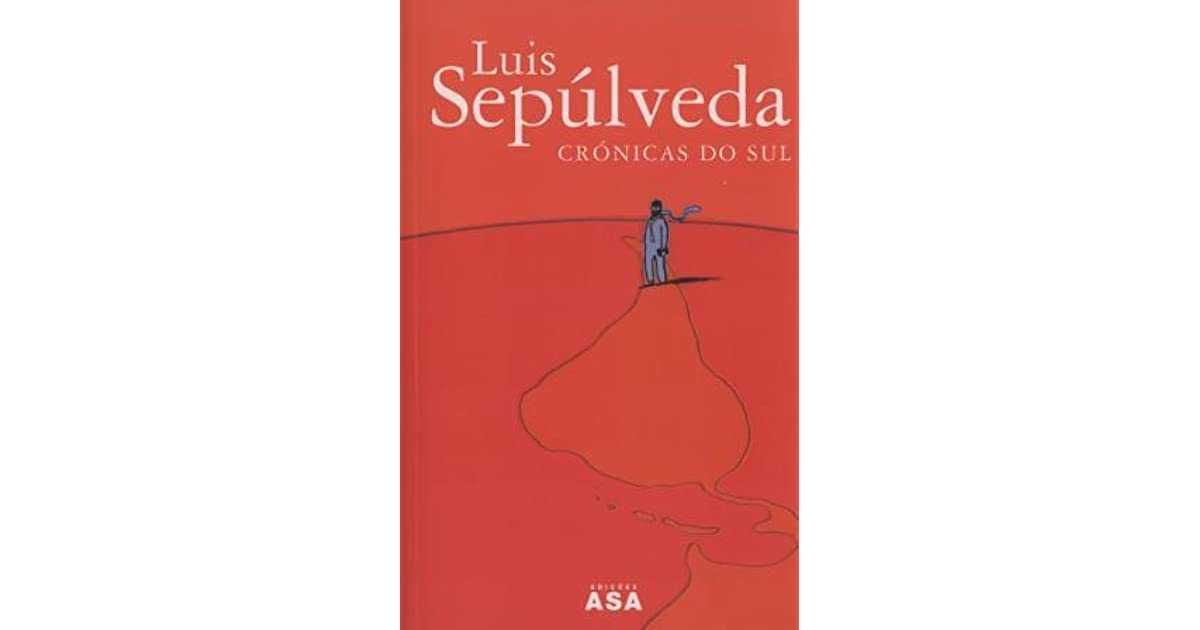 COMO NOVO Crónicas do Sul de Luis Sepúlveda Livro recomendado PNL LER+