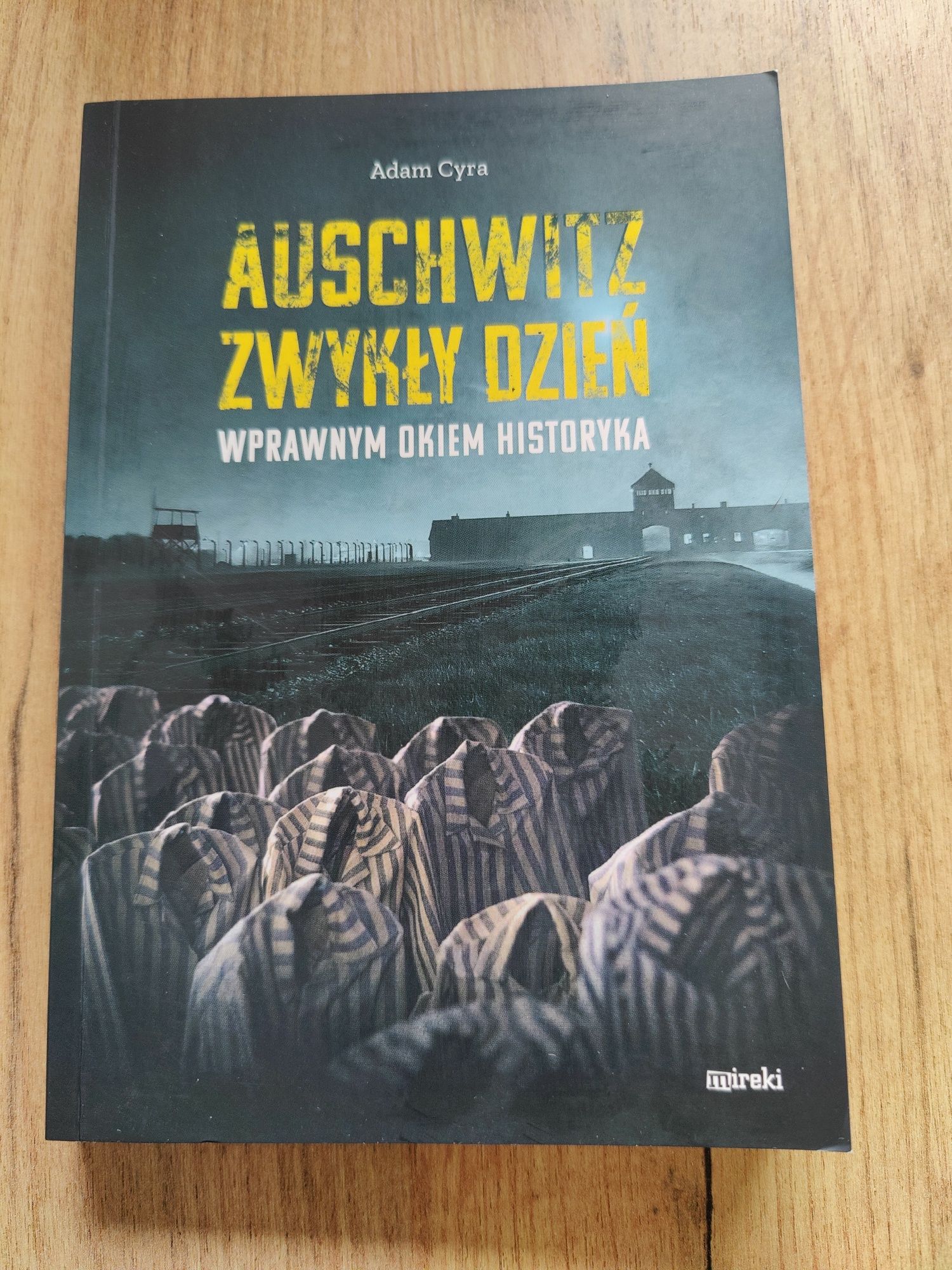 Auschwitz Zwykły Dzień - Adam Cyra