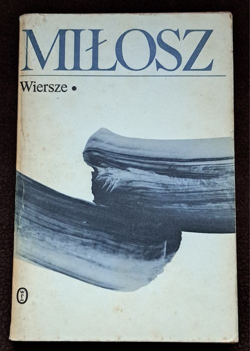 Wiersze. Cz. 1. Cz. Miłosz.