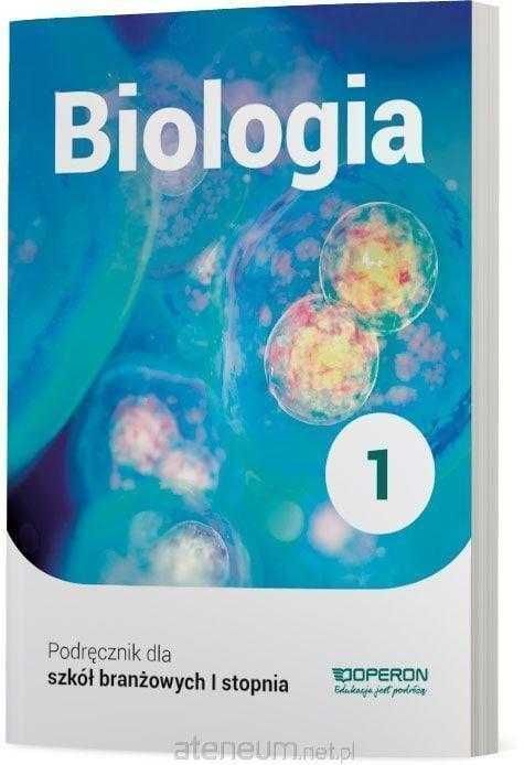 (NOWA) Biologia 1 Podręcznik dla szkoły branżowej OPERON Jakubik SBR