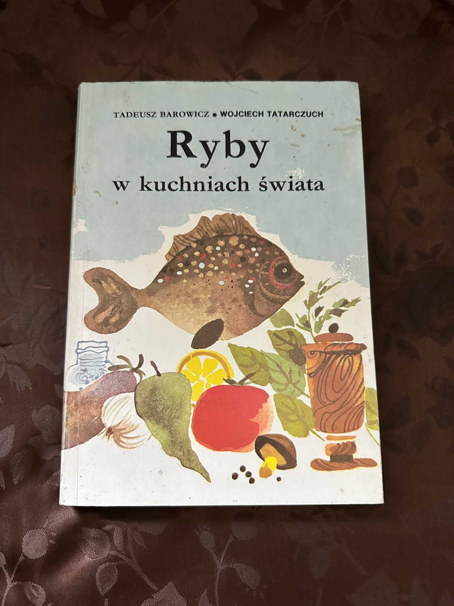 Ryby w kuchniach świata,przepisy kulinarne.