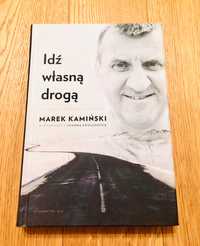 Marek Kamiński - „Idź własną drogą”.