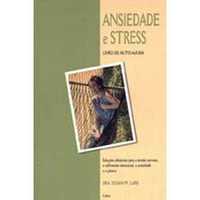 Ansiedade e Stress - Livro de Auto-ajuda, Susan M.Lark