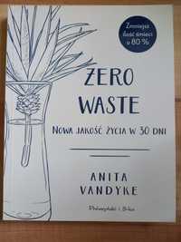 Anita Vandyke, Zero waste. Nowa jakość życia w 30 dni, poradnik,