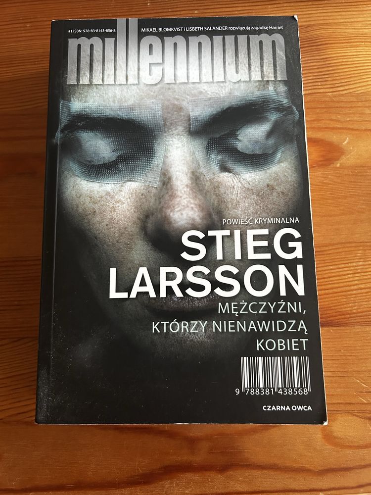Stieg Larsson - Mężczyźni, którzy nienawidzą kobiet. Saga Millennium