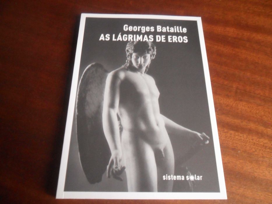 "AS LÁGRIMAS DE EROS" de Georges Bataille - 2ª Edição de 2015