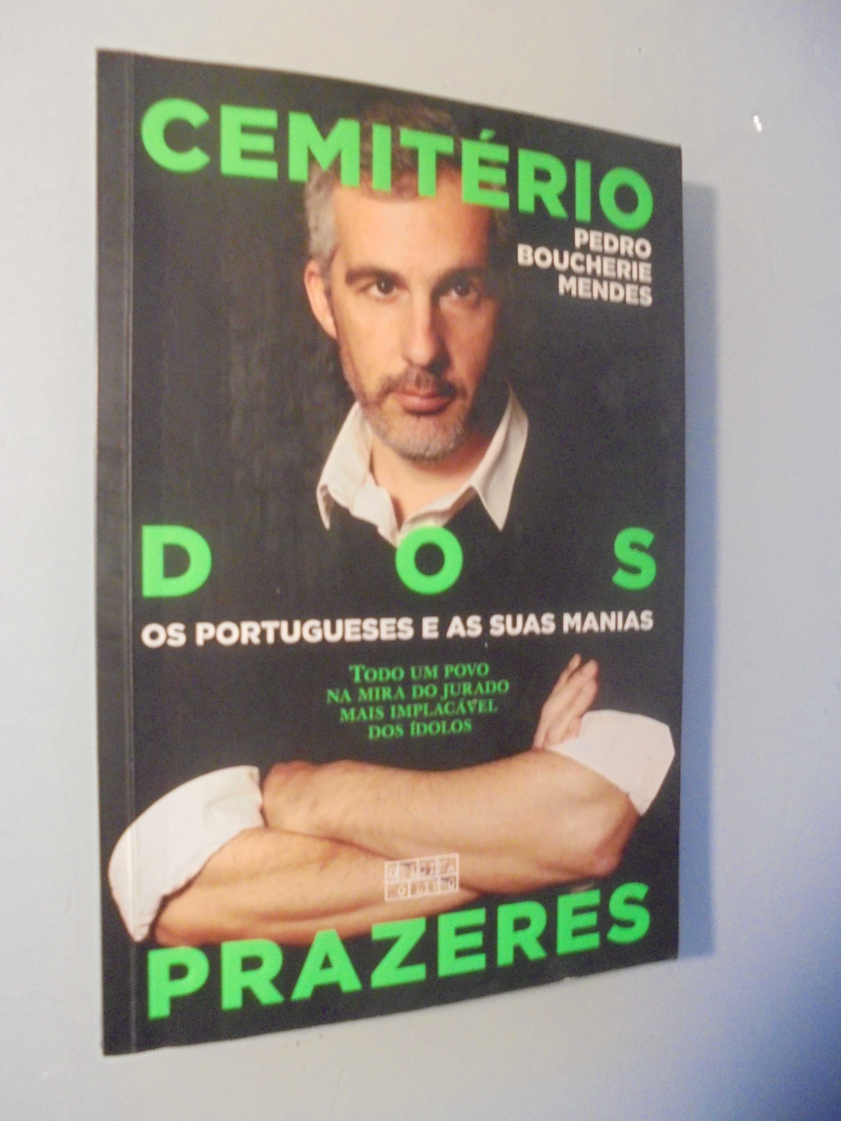 Mendes (Pedro Boucheiro);Os Portugueses e as suas Manias