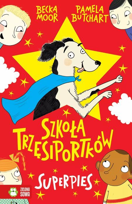 Szkoła Trzęsiportków. Superpies. Zielona Sowa