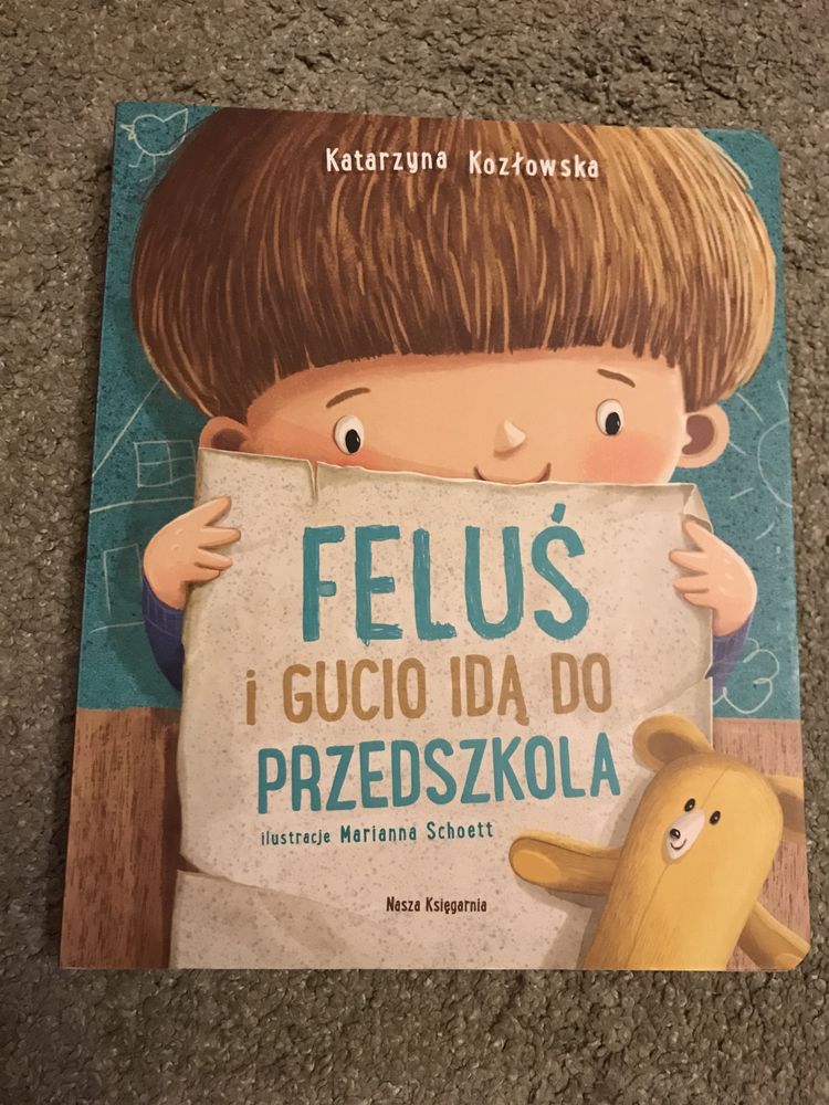 Feluś i Gucio idą do przedszkola Katarzyna Kozłowska, Marianna Schoett