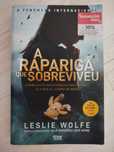 A rapariga que sobreviveu - Leslie Wolfe