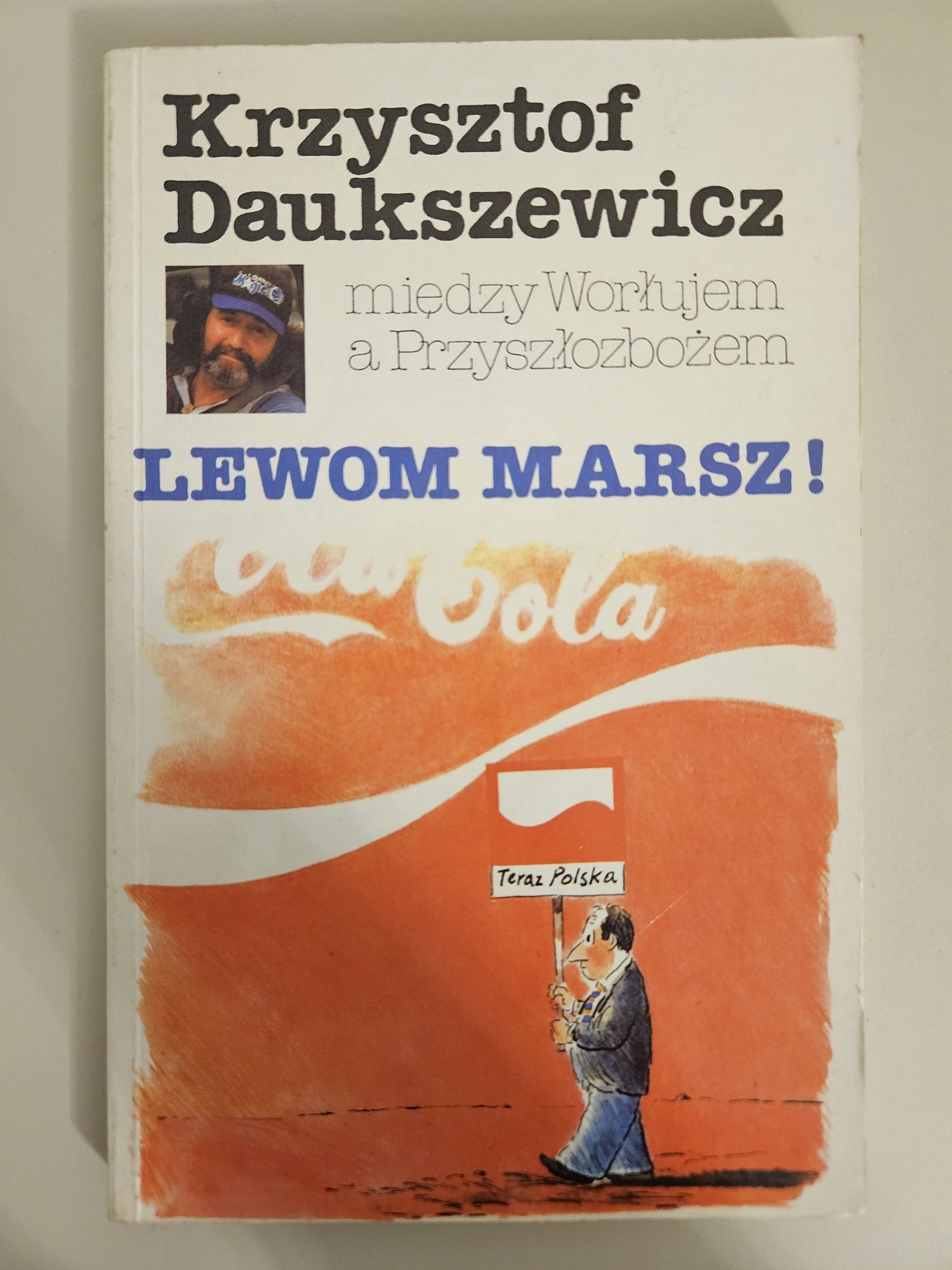 Krzysztof Daukszewicz Między Worłujem a Przyszłozbożem. Lewom marsz!