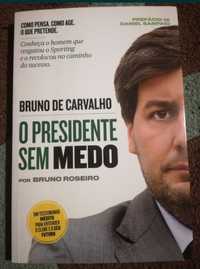 Bruno de Carvalho O Presidente Sem Medo