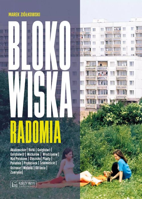 Blokowiska Radomia. Księży Młyn