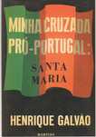 Minha cruzada pró-Portugal: Santa Maria (Fac-simile)-Henrique Galvão