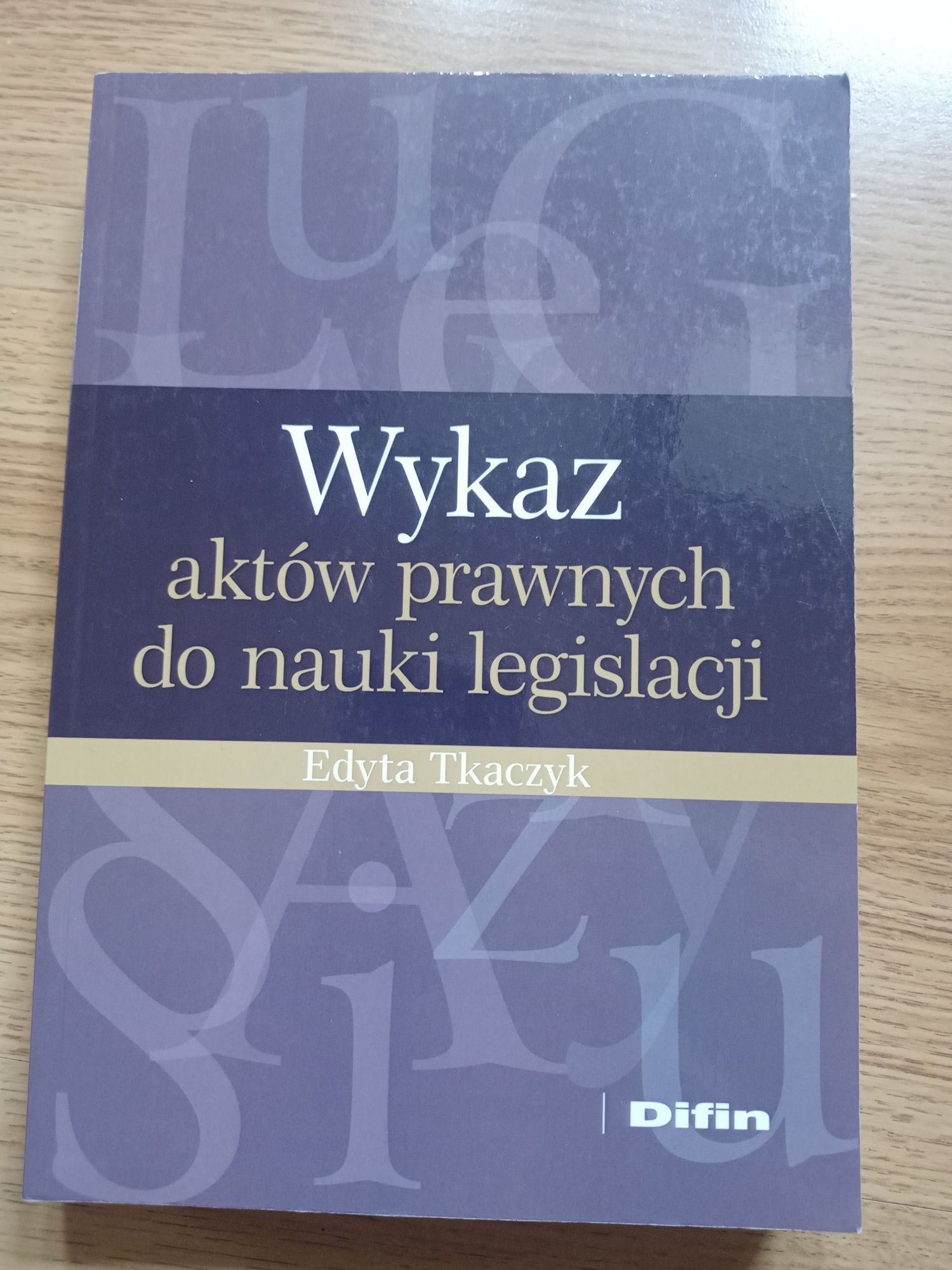 Wykaz aktów prawnych do nauki legislacji E. Tkaczyk Delfin podręcznik