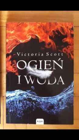 Ogień i Woda - Victoria Scott