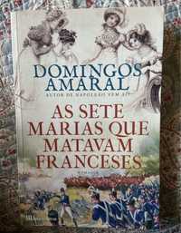 As sete Marias que matavam Franceses - Domingos Amaral