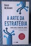 A Arte da Estratégia; Como usar a Teoria dos Jogos - David McAdams