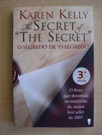 O Segredo de "O Segredo" The Secret of "The Secret" de Karen Kelly