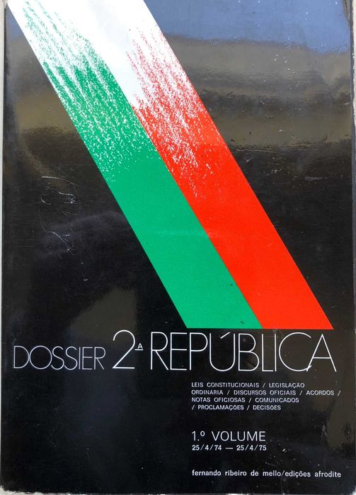 Dossier 2ª República - 1º Volume - Fernando Ribeiro de Mello